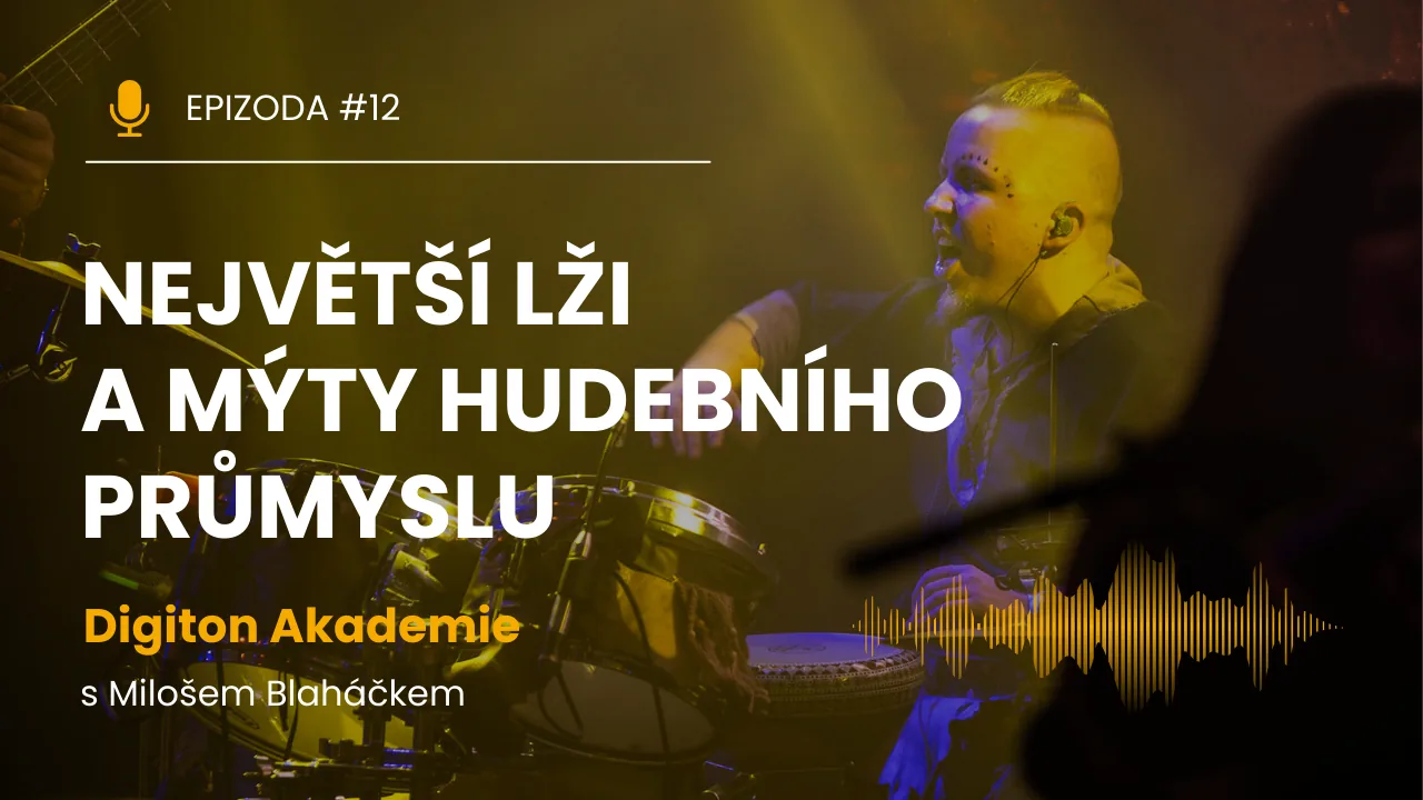 Úvodní obrázek 12. epizody Digiton Akademie: Největší lži a mýty hudebního průmyslu